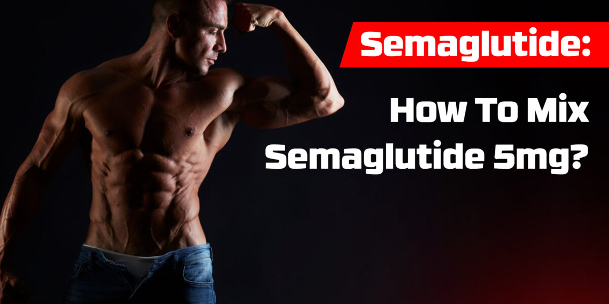 Semaglutide-How-To-Mix-Semaglutide-5mg.